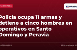 Policía ocupa 11 armas y detiene a cinco hombres en operativos en Santo Domingo y Peravia